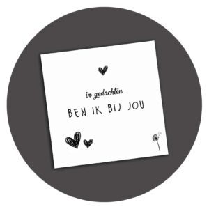 Zwart-wit kaart In Gedachten Ben Ik Bij Jou